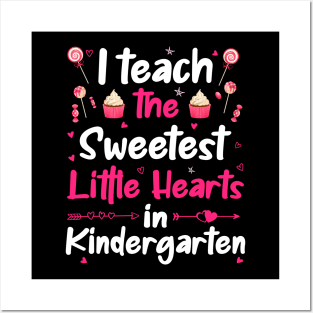 I Teach The Sweetest Little Hearts Kindergarten Posters and Art